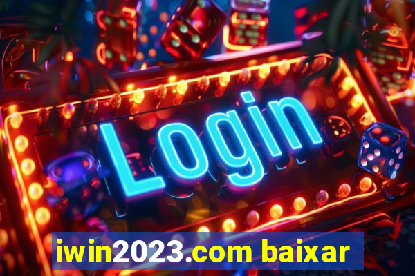 iwin2023.com baixar